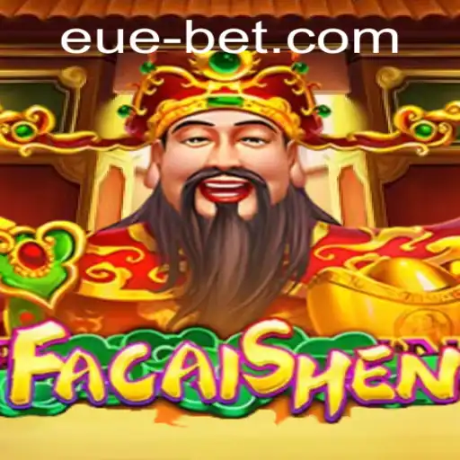 Exploring FaCaiShen: A Fusion of Fortune and Entertainment with euebet