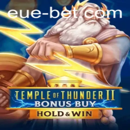 Discover the Exciting World of Temple of Thunder II Bonus Buy on Euebet